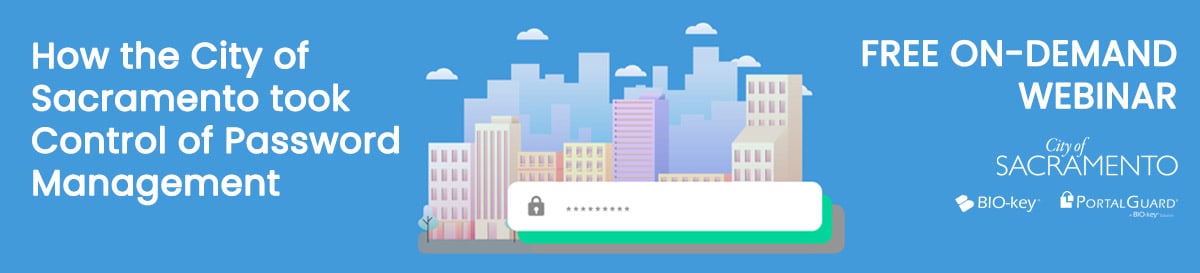 How the City of Sacramento took control of password management