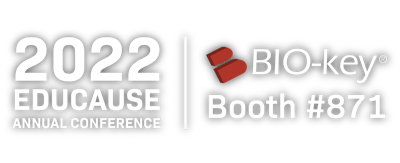 BIO-key @ booth 871 | 2022 EDUCAUSE Annual Conference BIO-key @ booth 871 | 2022 EDUCAUSE Annual Conference